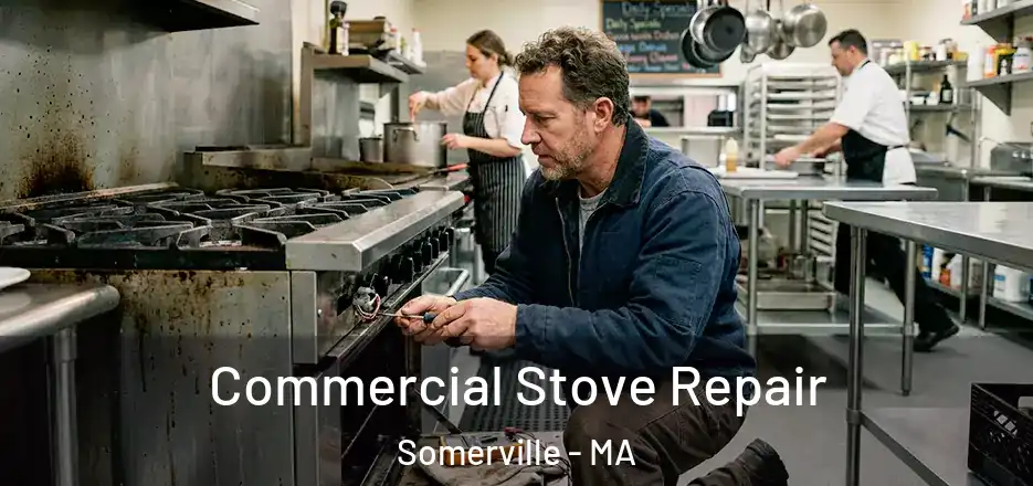  Commercial Stove Repair Somerville - MA