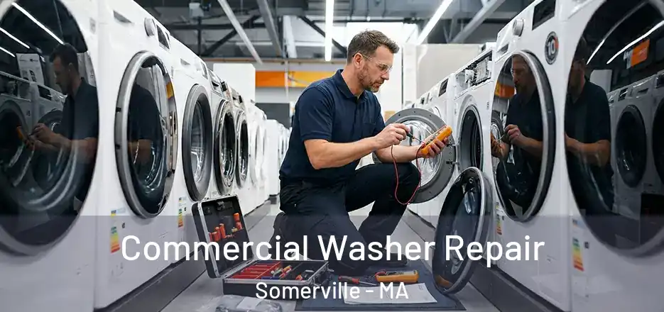Commercial Washer Repair Somerville - MA