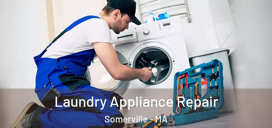 Laundry Appliance Repair Somerville - MA