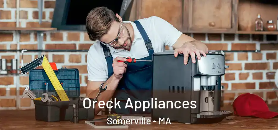 Oreck Appliances Somerville - MA