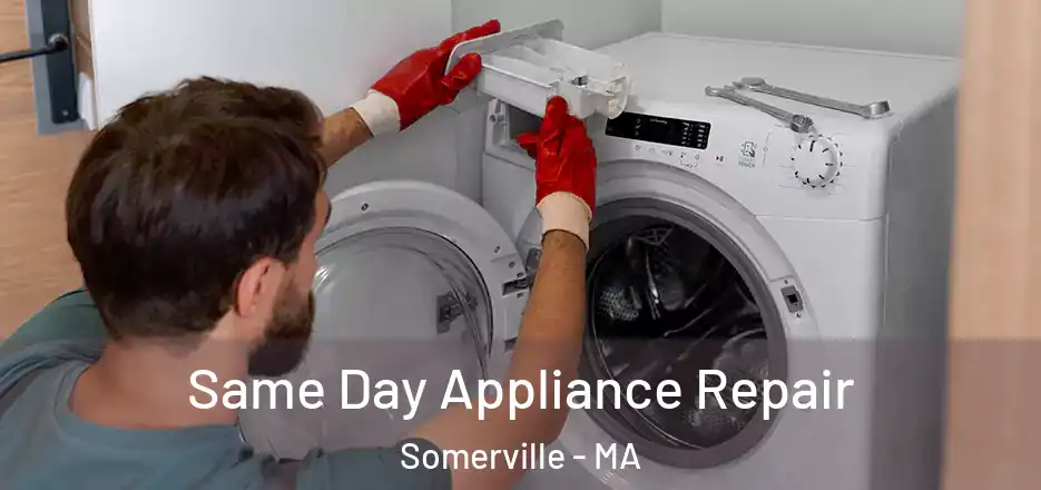 Same Day Appliance Repair Somerville - MA