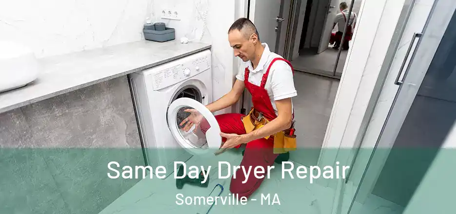 Same Day Dryer Repair Somerville - MA