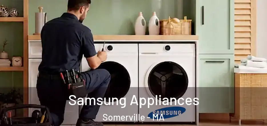  Samsung Appliances Somerville - MA