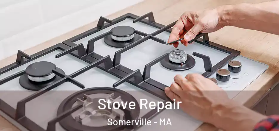 Stove Repair Somerville - MA