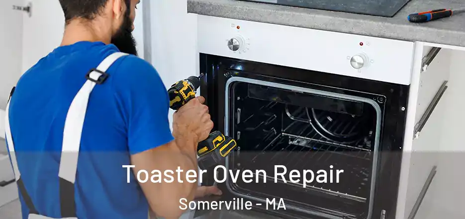 Toaster Oven Repair Somerville - MA