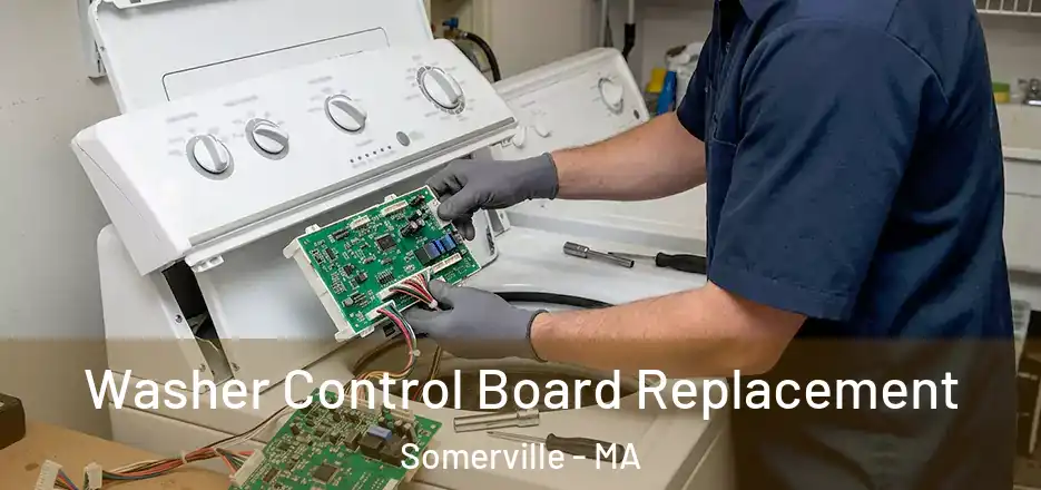  Washer Control Board Replacement Somerville - MA